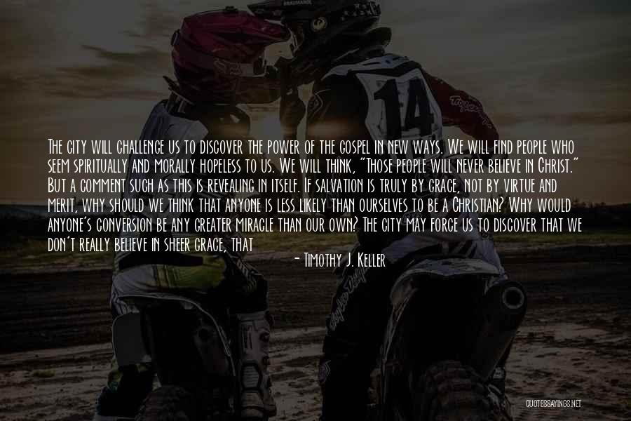 Don't Be Nice Quotes By Timothy J. Keller Don't Be Nice Quotes By Timothy J. Keller