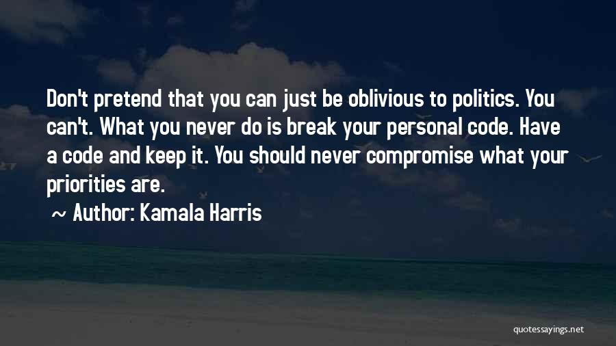 Don't Be Oblivious Quotes By Kamala Harris