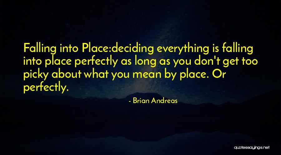 Don't Be Picky Quotes By Brian Andreas Don't Be Picky Quotes By Brian Andreas