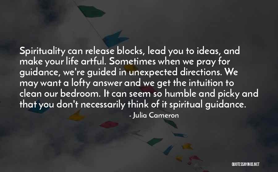Don't Be Picky Quotes By Julia Cameron Don't Be Picky Quotes By Julia Cameron