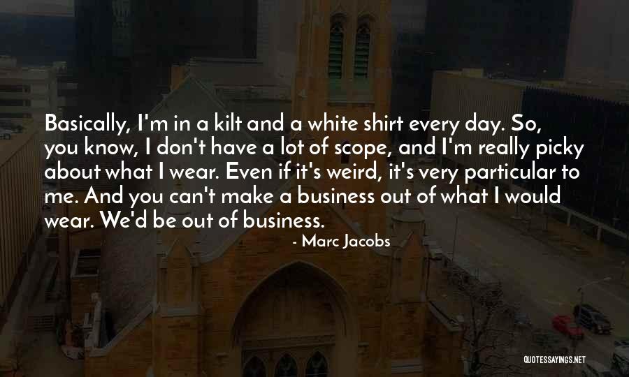 Don't Be Picky Quotes By Marc Jacobs Don't Be Picky Quotes By Marc Jacobs
