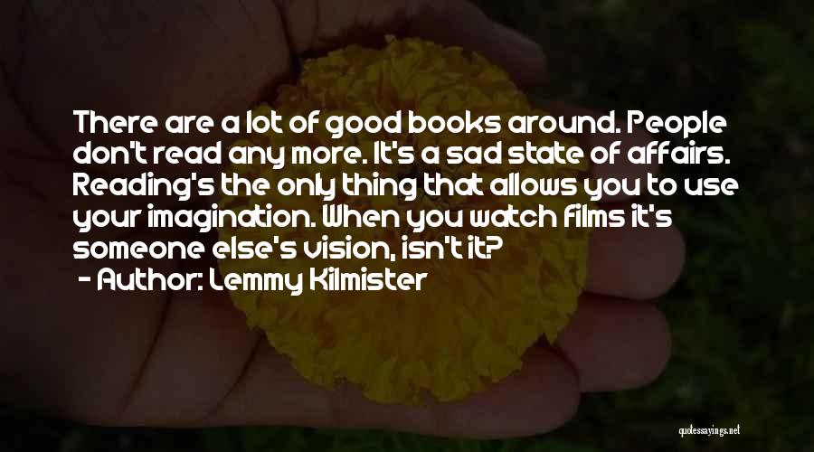 Don't Be Sad Book Quotes By Lemmy Kilmister