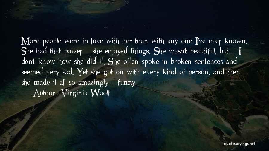 Don't Be Sad Funny Quotes By Virginia Woolf