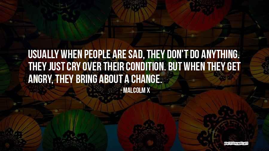 Don't Be Sad Its Over Quotes By Malcolm X