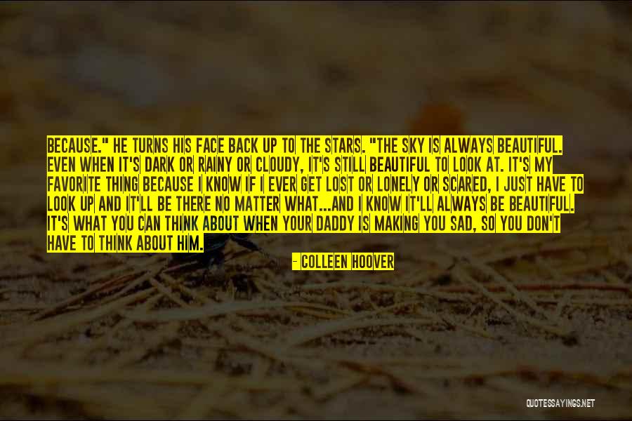 Don't Be Sad That It's Over Quotes By Colleen Hoover Don't Be Sad That It's Over Quotes By Colleen Hoover