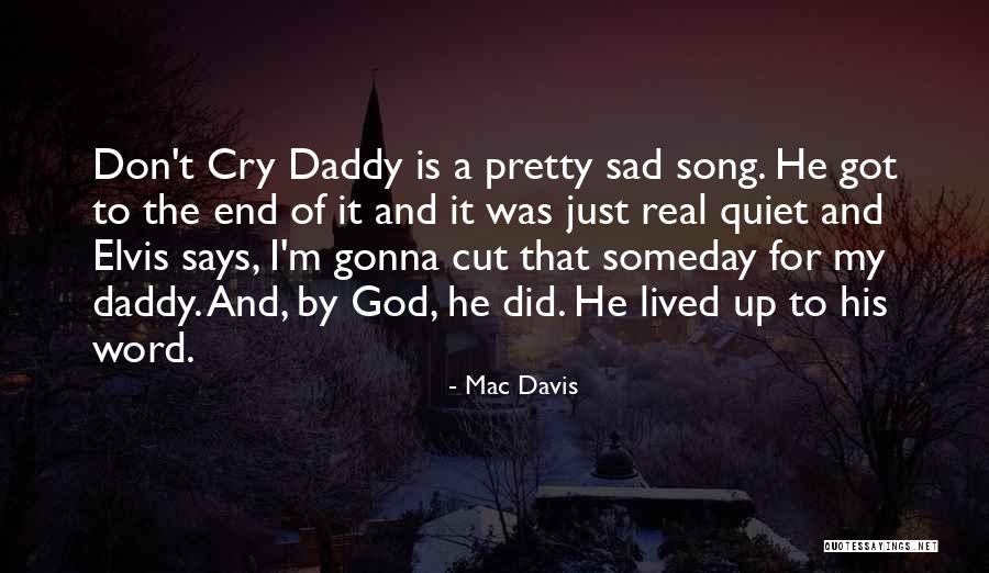 Don't Be Sad That It's Over Quotes By Mac Davis Don't Be Sad That It's Over Quotes By Mac Davis