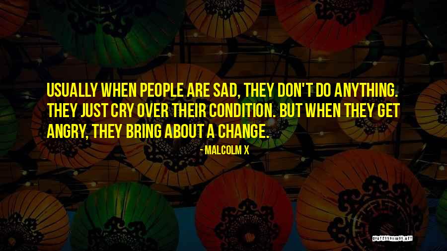 Don't Be Sad That It's Over Quotes By Malcolm X Don't Be Sad That It's Over Quotes By Malcolm X