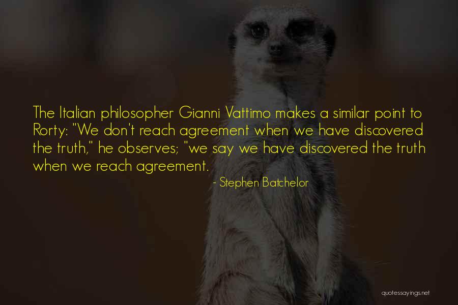 Dont Be Satisfied Quotes By Stephen Batchelor Dont Be Satisfied Quotes By Stephen Batchelor