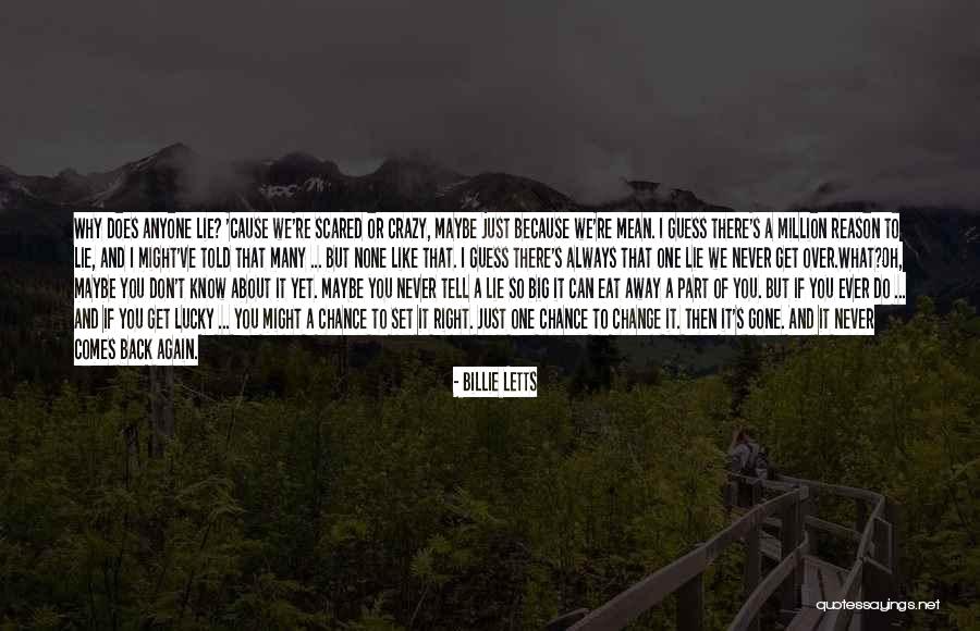 Don't Be Scared Of Change Quotes By Billie Letts