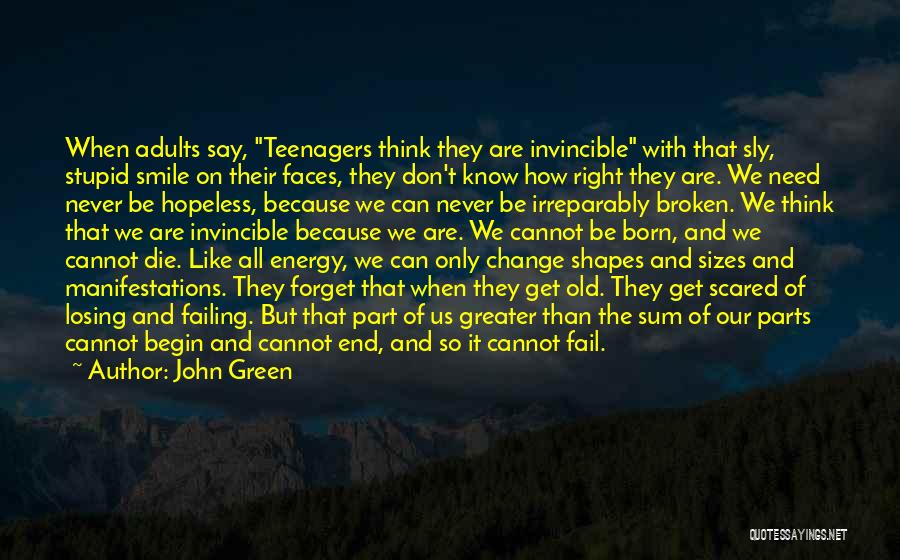 Don't Be Scared Of Change Quotes By John Green