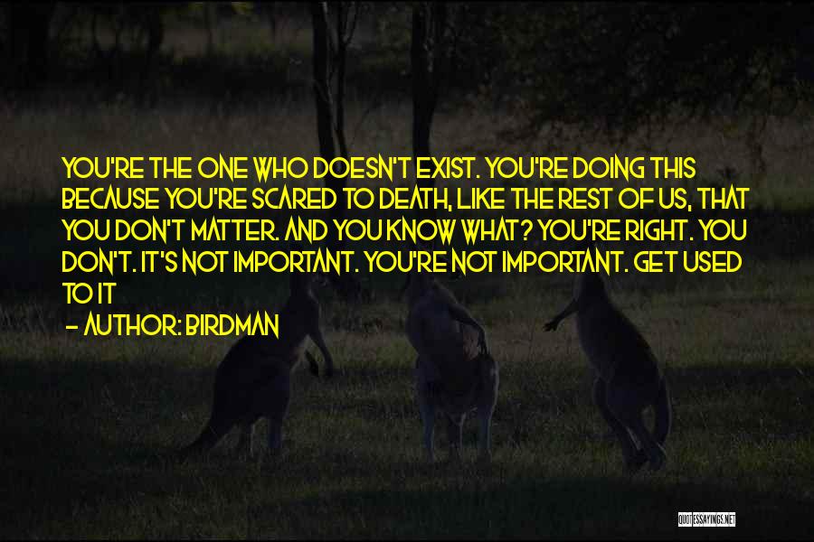 Don't Be Scared Of Death Quotes By Birdman