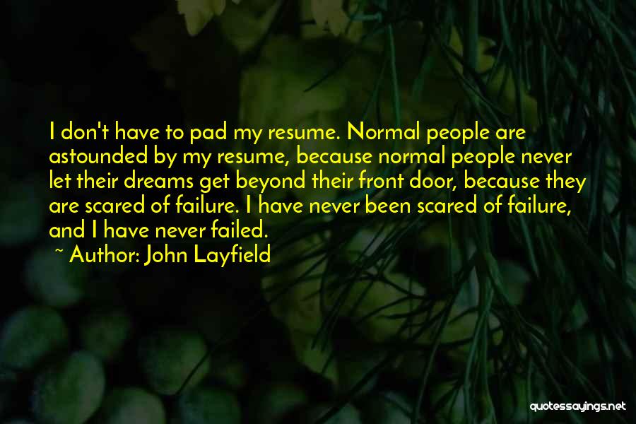 Don't Be Scared Of Failure Quotes By John Layfield