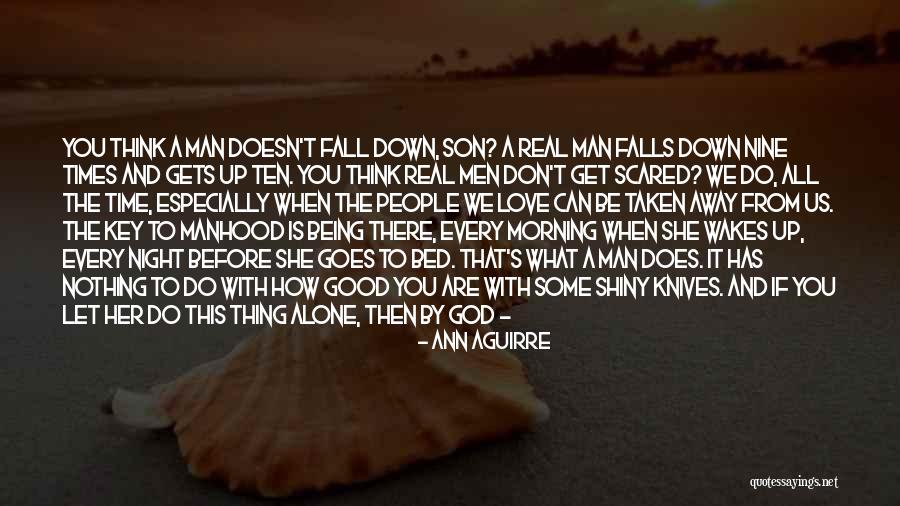 Don't Be Scared To Be Alone Quotes By Ann Aguirre