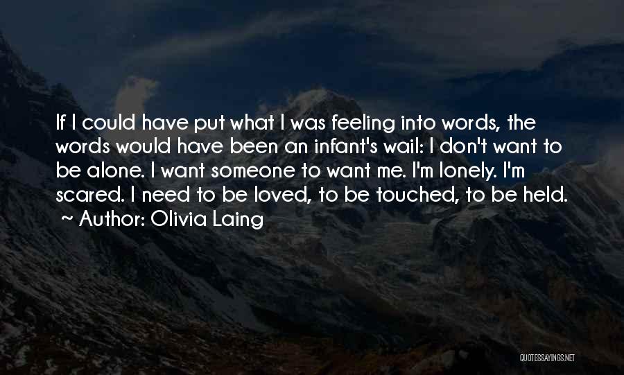 Don't Be Scared To Be Alone Quotes By Olivia Laing