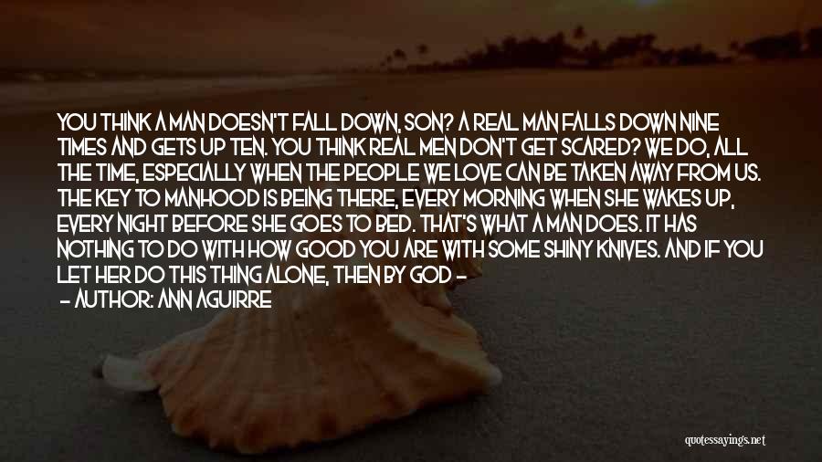 Don't Be Scared To Fall In Love Quotes By Ann Aguirre