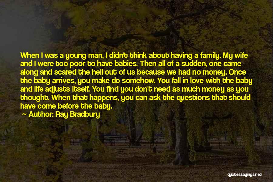 Don't Be Scared To Fall In Love Quotes By Ray Bradbury
