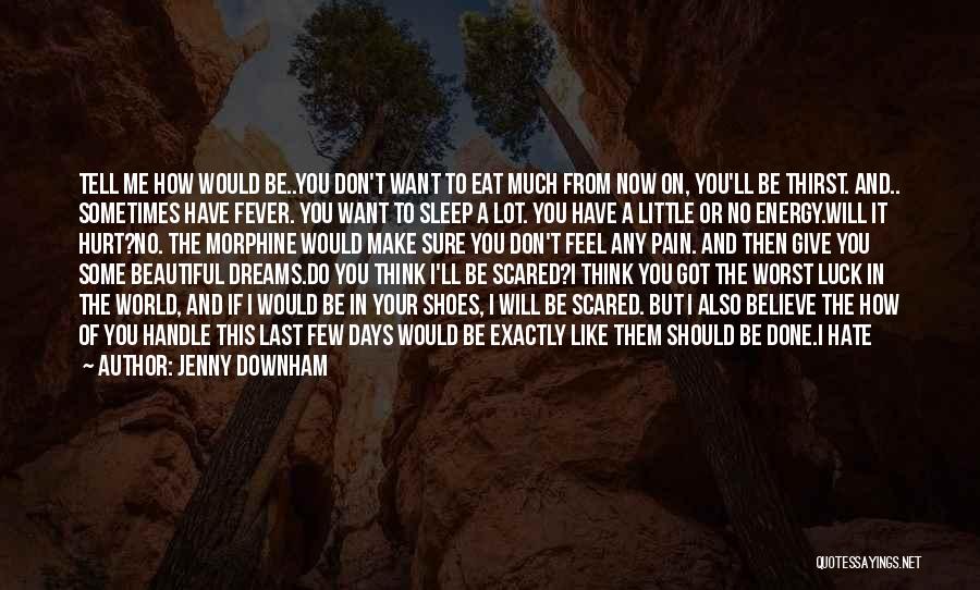 Don't Be Scared To Get Hurt Quotes By Jenny Downham