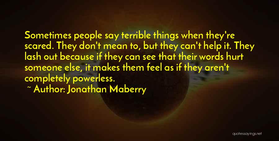 Don't Be Scared To Get Hurt Quotes By Jonathan Maberry