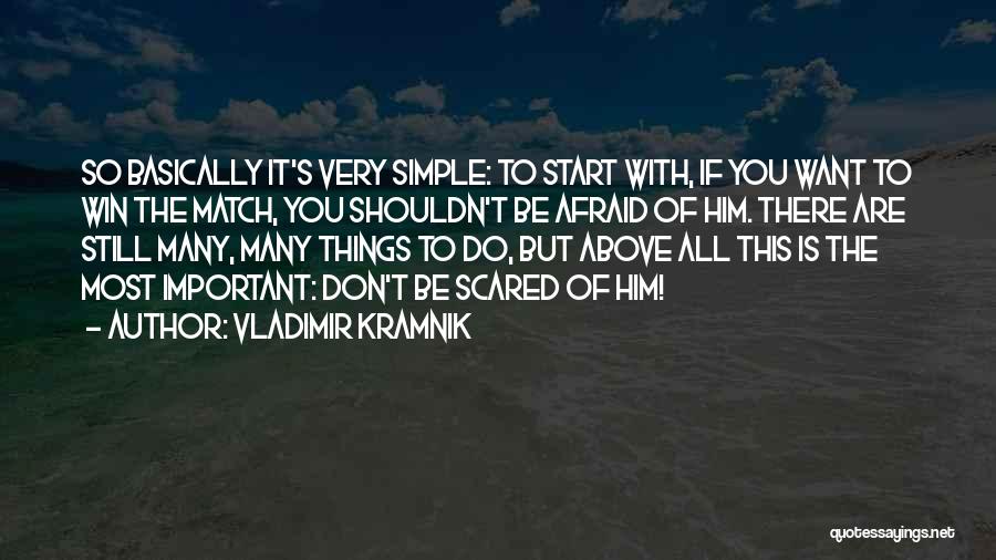 Don't Be Scared To Start Over Quotes By Vladimir Kramnik