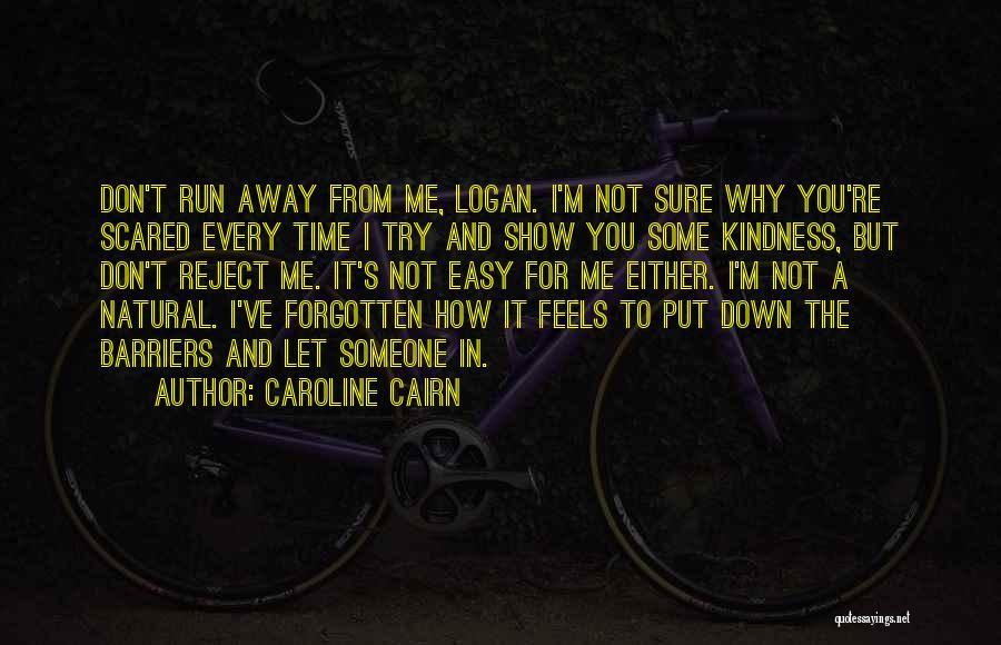 Don't Be Scared To Try Quotes By Caroline Cairn