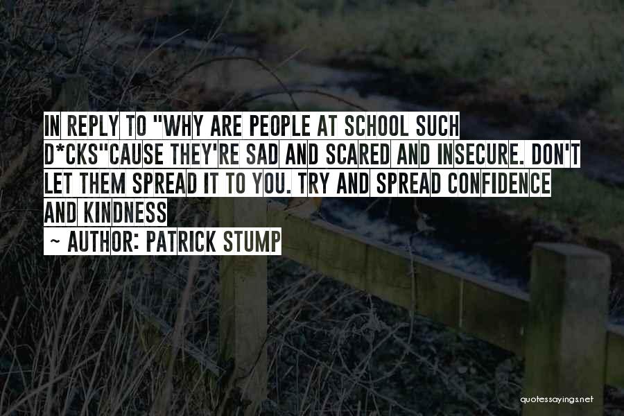 Don't Be Scared To Try Quotes By Patrick Stump