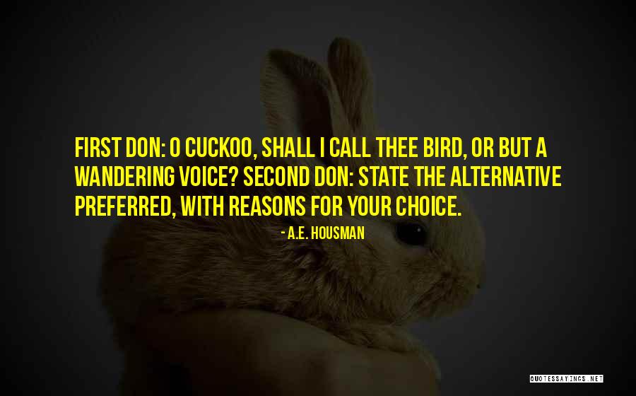 Don't Be Second Choice Quotes By A.E. Housman