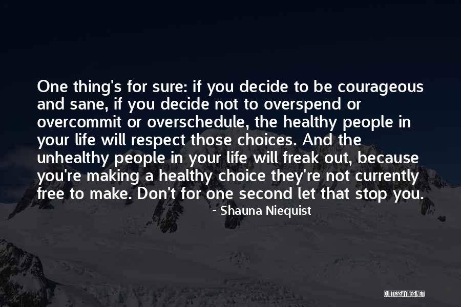 Don't Be Second Choice Quotes By Shauna Niequist