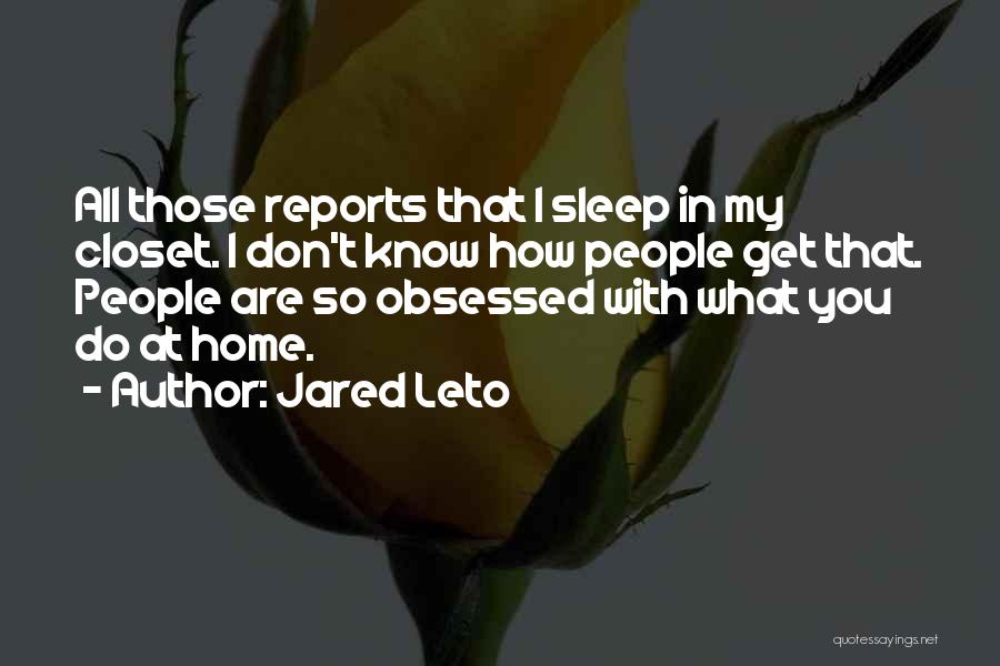 Don't Be Self Obsessed Quotes By Jared Leto