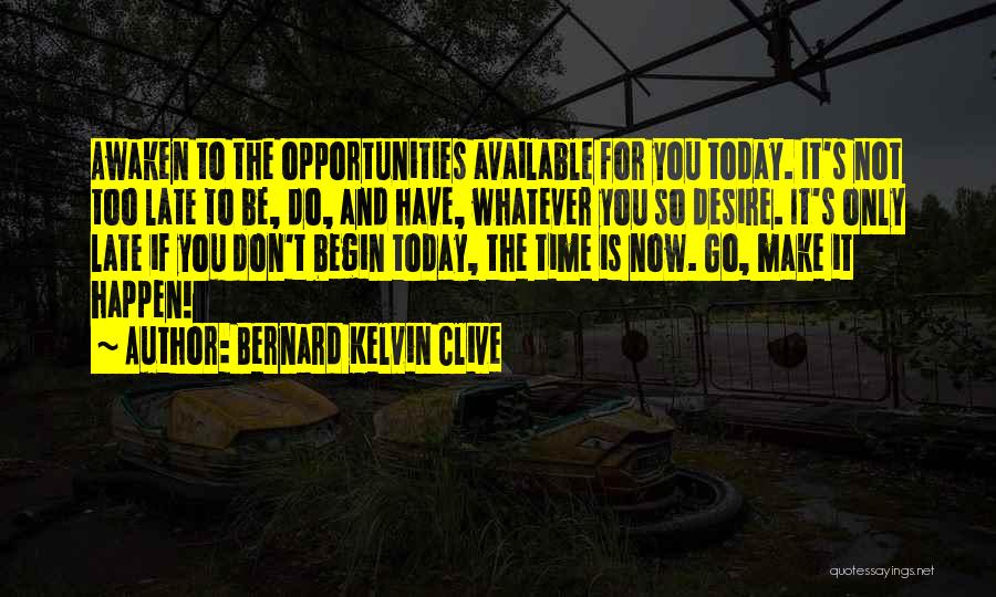 Don't Be So Available Quotes By Bernard Kelvin Clive