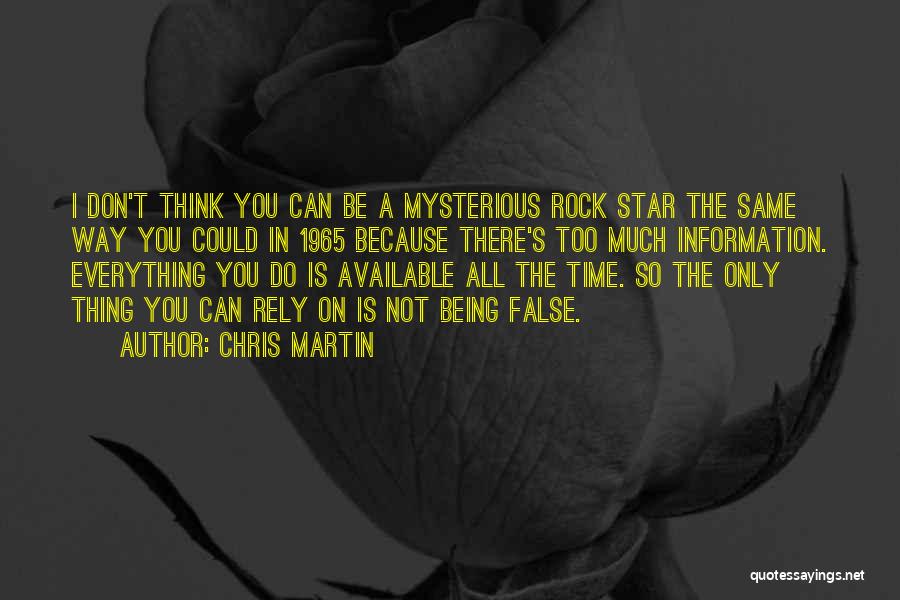Don't Be So Available Quotes By Chris Martin