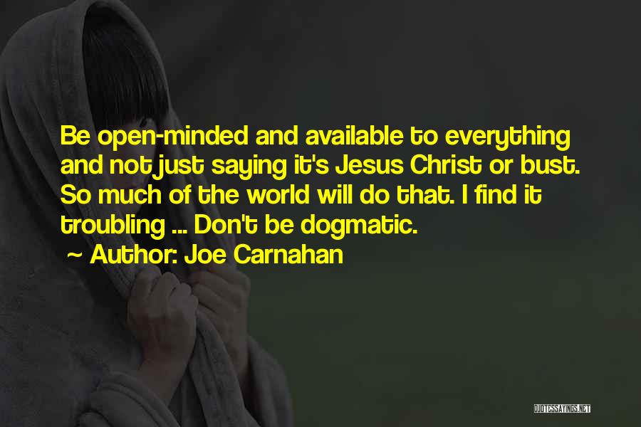 Don't Be So Available Quotes By Joe Carnahan