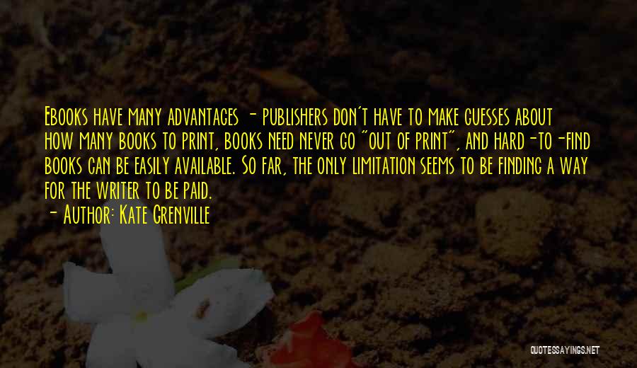 Don't Be So Available Quotes By Kate Grenville