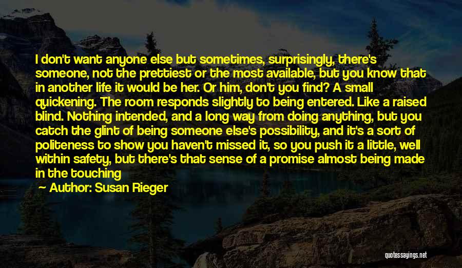 Don't Be So Available Quotes By Susan Rieger