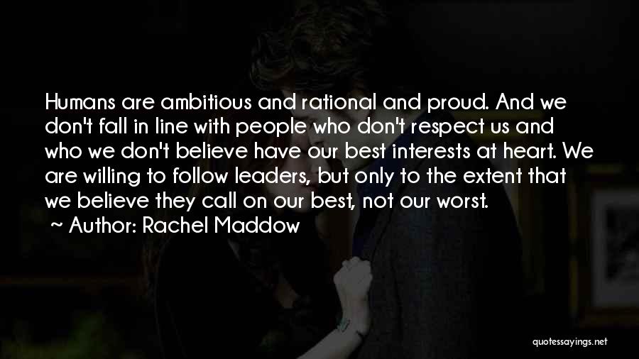 Don't Be So Proud Of Yourself Quotes By Rachel Maddow