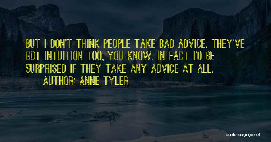 Don't Be Surprised Quotes By Anne Tyler