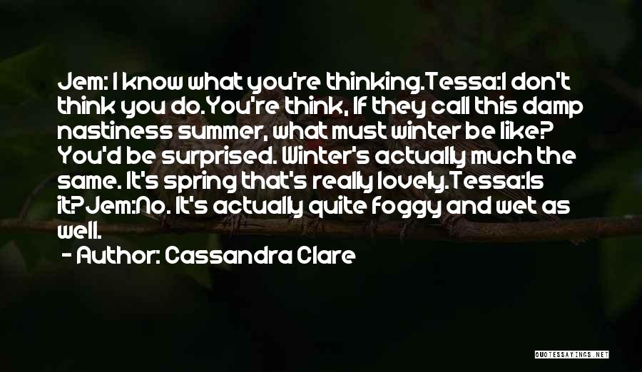 Don't Be Surprised Quotes By Cassandra Clare