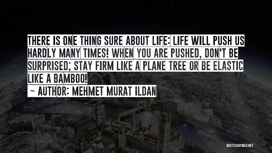 Don't Be Surprised Quotes By Mehmet Murat Ildan