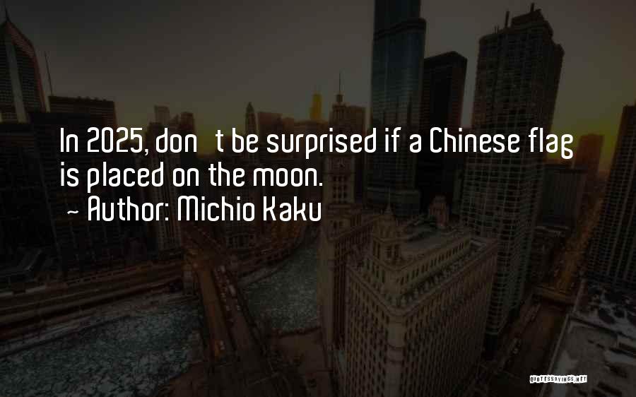 Don't Be Surprised Quotes By Michio Kaku