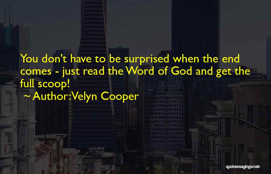 Don't Be Surprised Quotes By Velyn Cooper