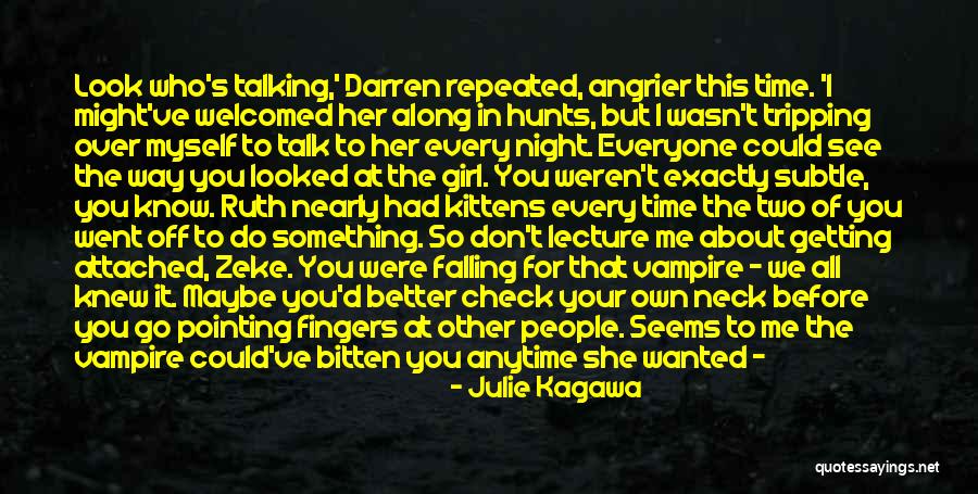 Don't Be Too Attached Quotes By Julie Kagawa