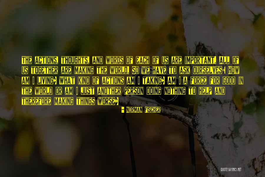 Dont Be Vain Quotes By Norman Fischer Dont Be Vain Quotes By Norman Fischer