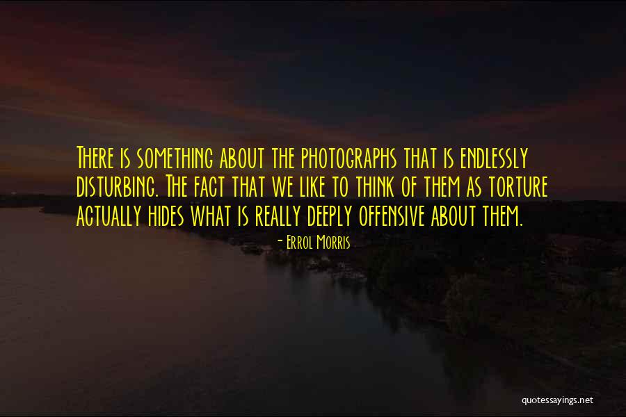 Dont Be Wasteful Quotes By Errol Morris Dont Be Wasteful Quotes By Errol Morris