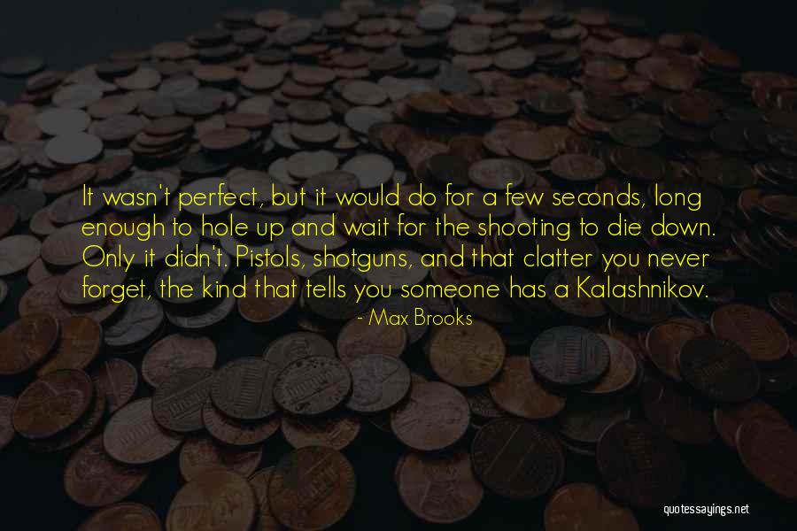 Dont Beg For Time Quotes By Max Brooks