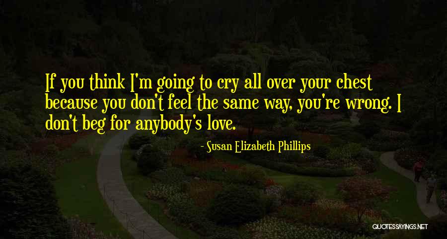 Don't Beg Love Quotes By Susan Elizabeth Phillips