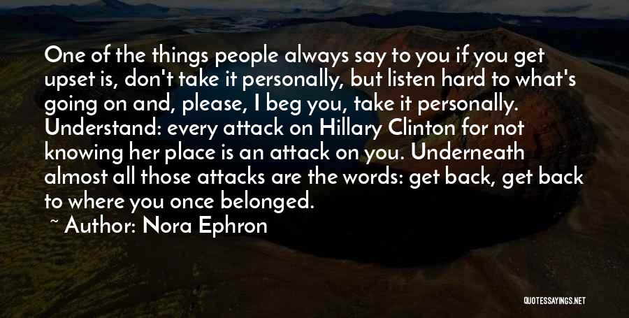 Don't Beg Quotes By Nora Ephron