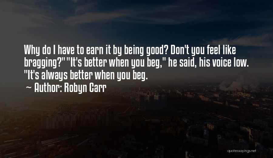 Don't Beg Quotes By Robyn Carr