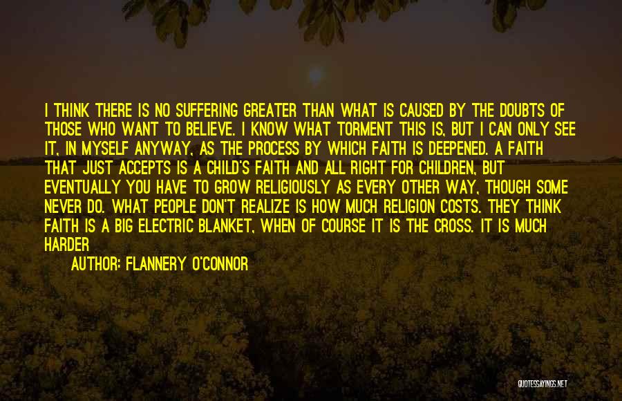 Don't Believe All You See Quotes By Flannery O'Connor