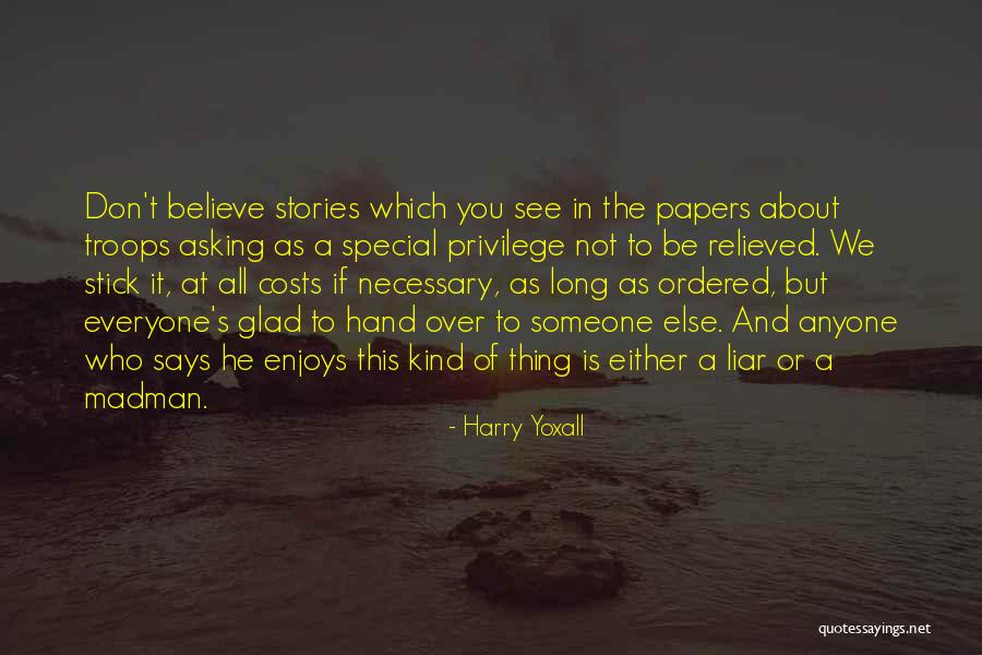 Don't Believe All You See Quotes By Harry Yoxall