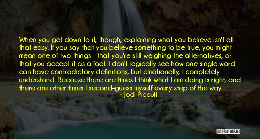 Don't Believe All You See Quotes By Jodi Picoult