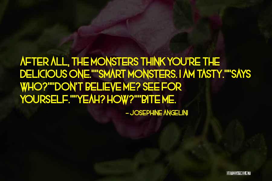 Don't Believe All You See Quotes By Josephine Angelini